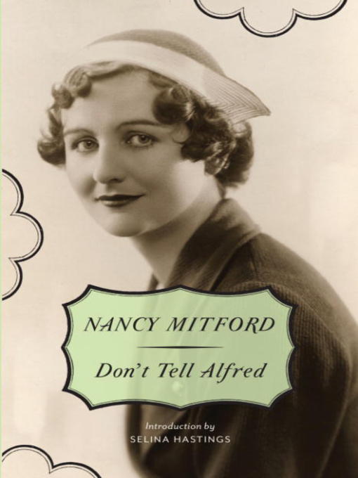 Title details for Don't Tell Alfred by Nancy Mitford - Available